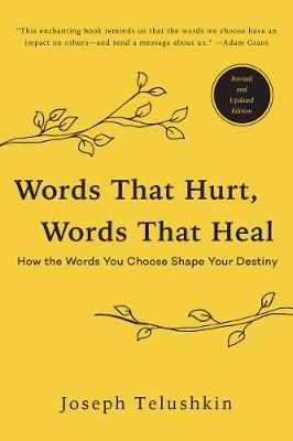 Book cover for Words That Hurt, Words That Heal, Revised Edition: How the Words You Choose Shape Your Destiny