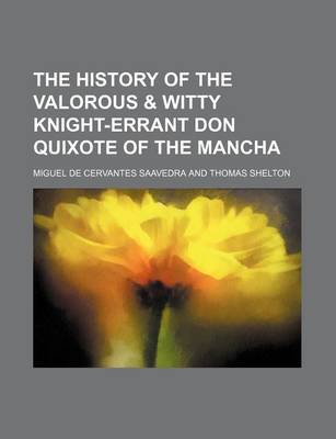 Book cover for The History of the Valorous & Witty Knight-Errant Don Quixote of the Mancha (Volume 1)