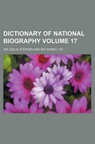 Cover of Dictionary of National Biography Volume 17