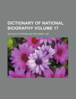 Book cover for Dictionary of National Biography Volume 17