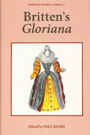 Cover of Britten's Gloriana Essays and Sources