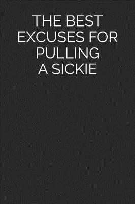 Book cover for The Best Excuses for Pulling a Sickie