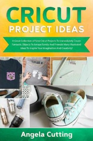 Cover of Cricut Project Ideas