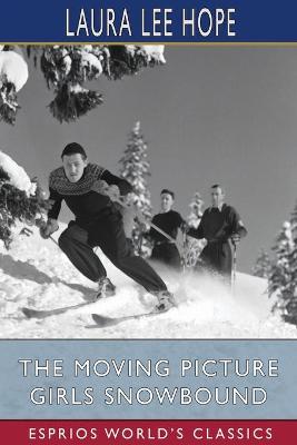 Book cover for The Moving Picture Girls Snowbound (Esprios Classics)
