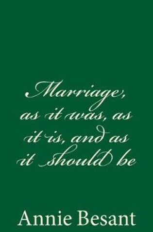 Cover of Marriage, as It Was, as It Is, and as It Should Be
