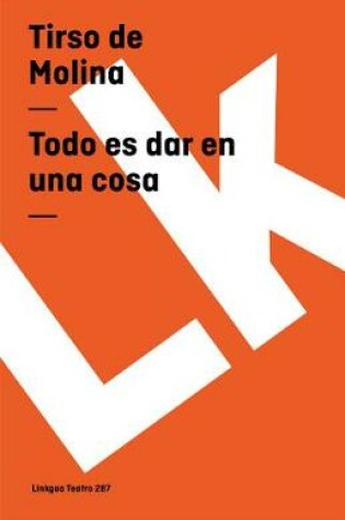 Cover of Todo Es Dar Una Cosa
