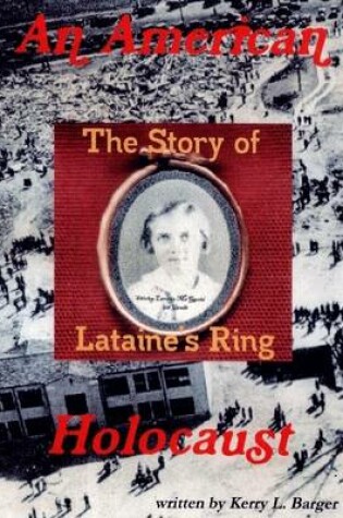 Cover of An American Holocaust: The Story of Lataine's Ring