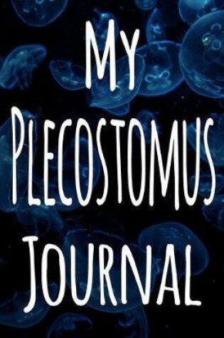 Cover of My Plecostomus Journal