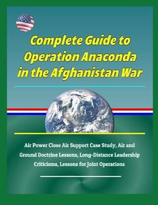 Book cover for Complete Guide to Operation Anaconda in the Afghanistan War