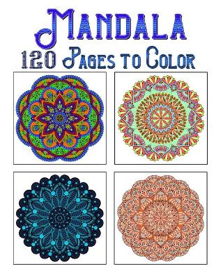 Book cover for Mandala 120 Pages To Color