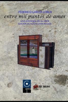 Book cover for Federico Garcia Lorca, entre mil puntos de amor