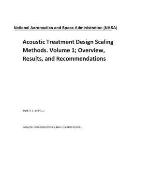 Book cover for Acoustic Treatment Design Scaling Methods. Volume 1; Overview, Results, and Recommendations