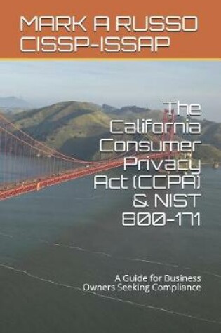 Cover of The California Consumer Privacy Act (CCPA) & NIST 800-171