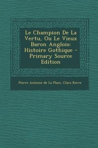 Cover of Le Champion de La Vertu, Ou Le Vieux Baron Anglois