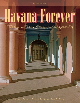 Book cover for Havana Forever: A Pictorial and Cultural History of an Unforgettable City