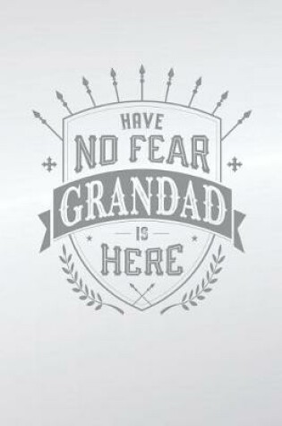 Cover of Have No Fear Grandad Is Here