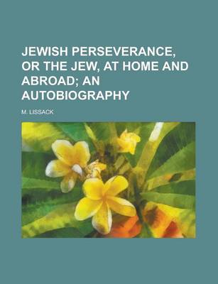 Book cover for Jewish Perseverance, or the Jew, at Home and Abroad