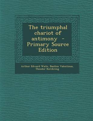 Book cover for The Triumphal Chariot of Antimony - Primary Source Edition