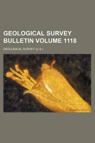 Cover of Geological Survey Bulletin Volume 1118