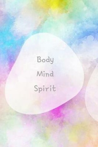 Cover of Body Mind Spirit