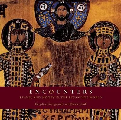 Book cover for Encounters: Travel and Money in the Byzantine World