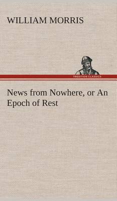 Book cover for News from Nowhere, or an Epoch of Rest
