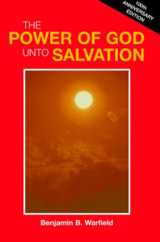 Cover of The Power of God Unto Salvation (Paper)