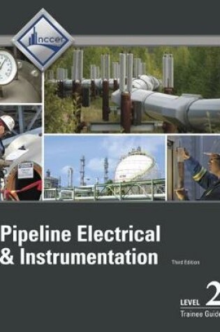 Cover of Pipeline Electrical & Instrumentation Level 2 Trainee Guide