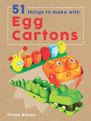 Book cover for 51 Things To Make With Egg Cartons