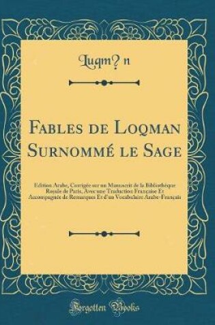 Cover of Fables de Loqman Surnommé Le Sage