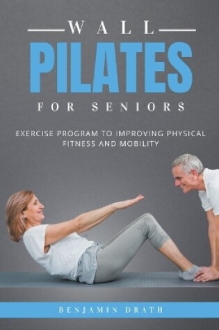 Cover of Wall Pilates For Seniors