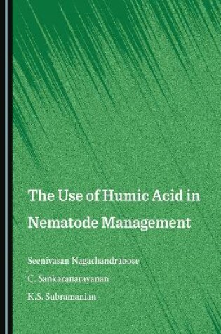 Cover of The Use of Humic Acid in Nematode Management