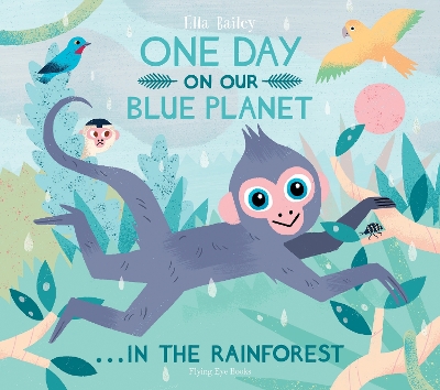 Cover of One Day On Our Blue Planet ...In the Rainforest