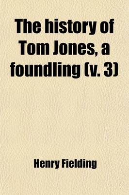 Book cover for The History of Tom Jones, a Foundling (Volume 3)