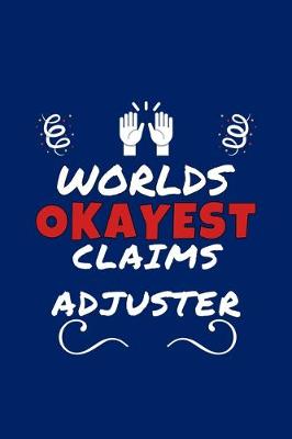 Book cover for Worlds Okayest Claims Adjuster