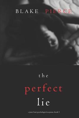 Cover of The Perfect Lie (A Jessie Hunt Psychological Suspense-Book Five)