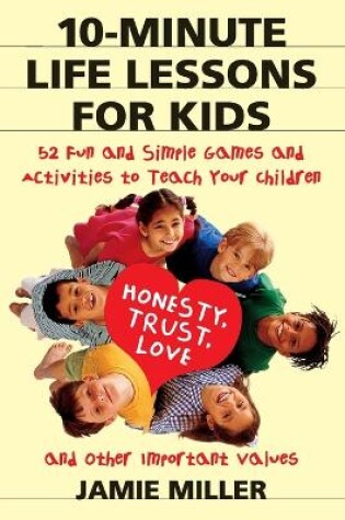 Cover of 10 Minute Life Lessons For Kids