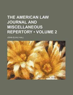 Book cover for The American Law Journal and Miscellaneous Repertory (Volume 2)