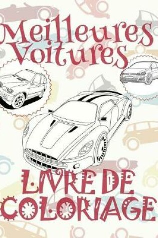 Cover of &#9996; Meilleures Voitures &#9998; Voitures Livre de Coloriage pour adulte &#9998; Livres à colorier pour adulte &#9997; Album Coloriage adulte