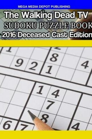 Cover of Walking Dead TV Deceased Cast 2016 Sudoku Activity Puzzle Book