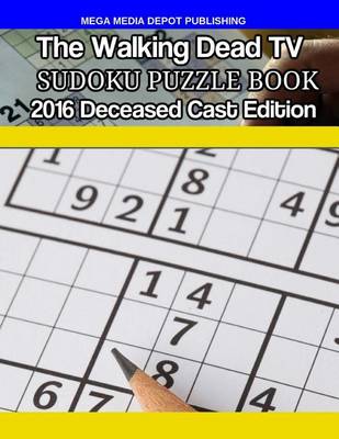 Book cover for Walking Dead TV Deceased Cast 2016 Sudoku Activity Puzzle Book