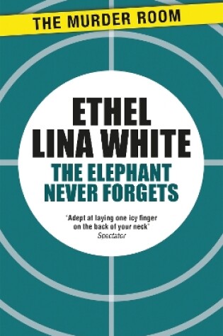 Cover of The Elephant Never Forgets