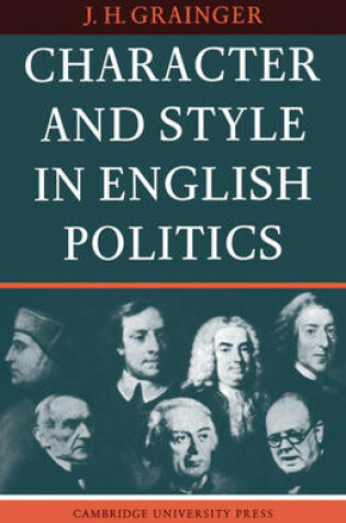 Cover of Character and Style in English Politics