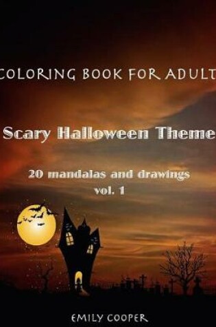 Cover of Coloring Book For Adults. Scary Halloween Theme vol.1