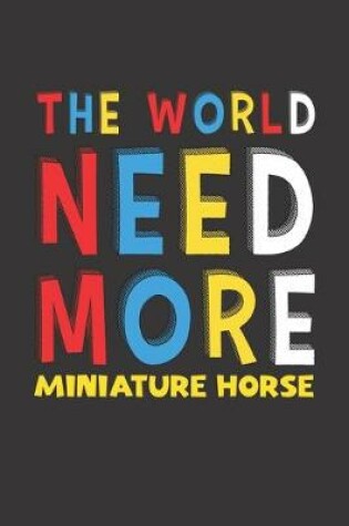 Cover of The World Need More Miniature Horse