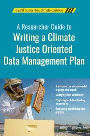 Cover of A Researcher Guide to Writing a Climate Justice Oriented Data Management Plan