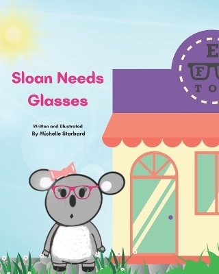Book cover for Sloan Needs Glasses