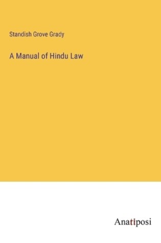 Cover of A Manual of Hindu Law