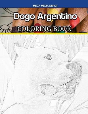 Book cover for Dogo Argentino Coloring Book