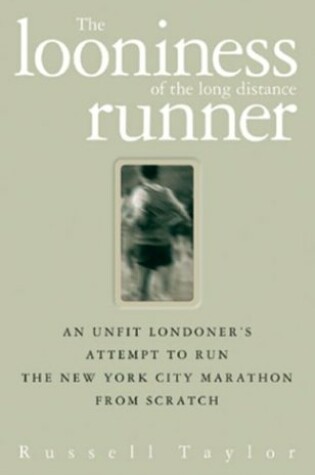 Cover of The Looniness of the Long Distance Runner